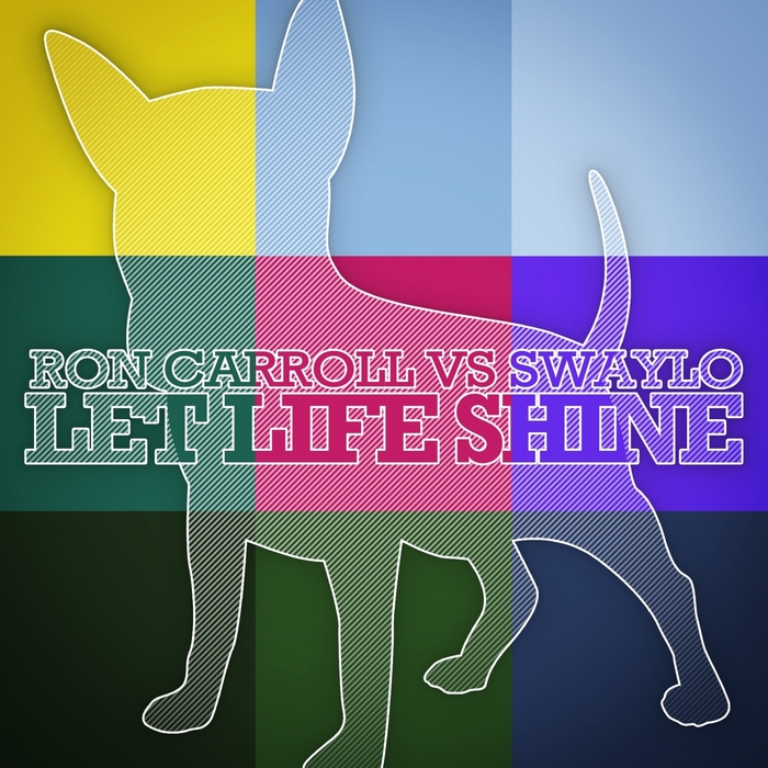 CARROLL, Ron vs SWAYLO - Let Life Shine