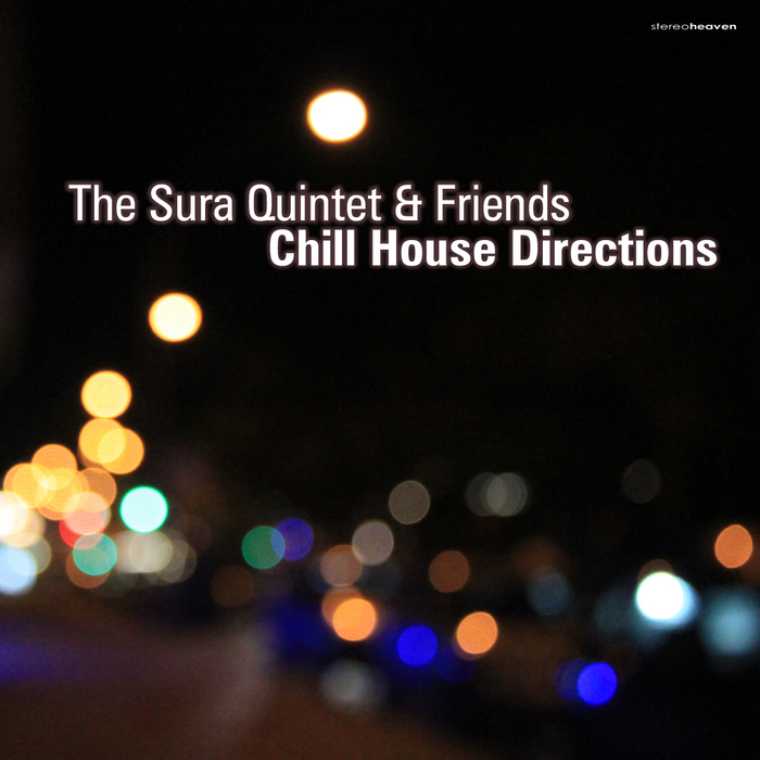 SURA QUINTET, The - The Sura Quintet & Friends Chill House Direction
