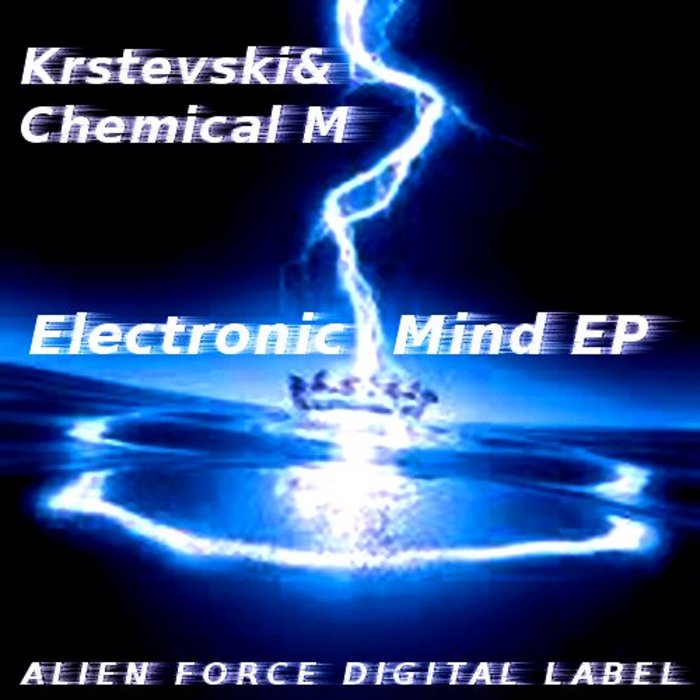 KRSTEVSKI & CHEMICAL M - Electronic Mind EP