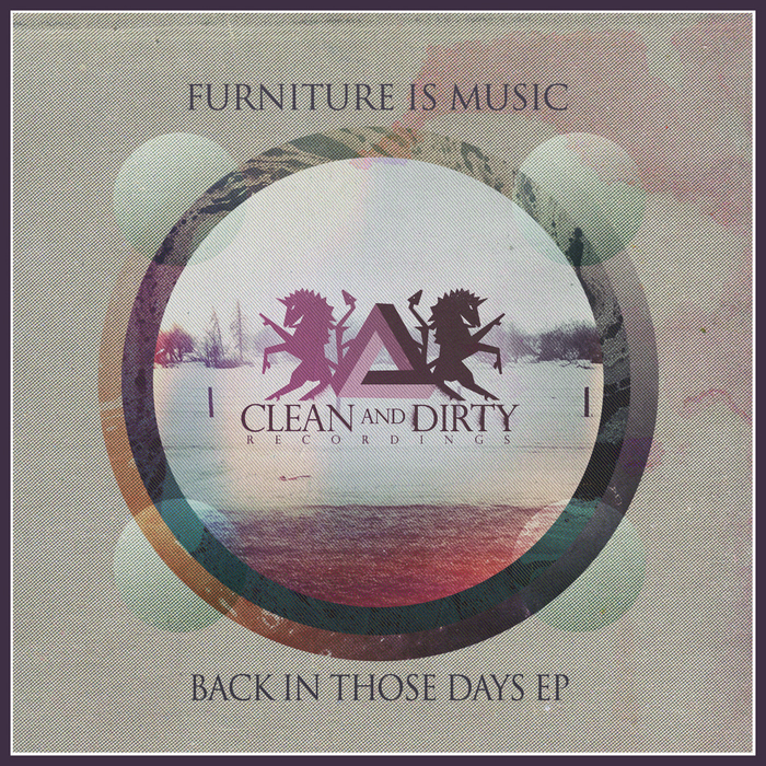FURNITURE IS MUSIC - Back In Those Days EP