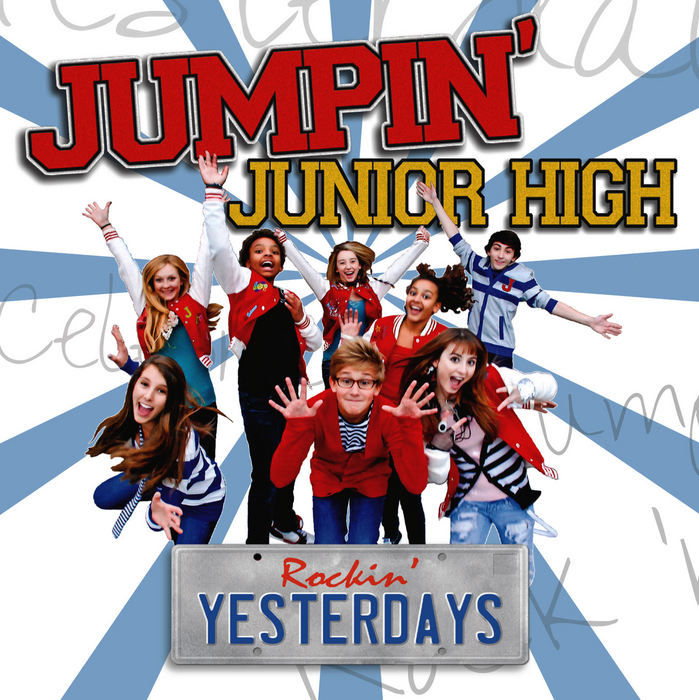 JUMPIN JUNIOR HIGH - Jumpin' Junior High Rockin' Yesterdays