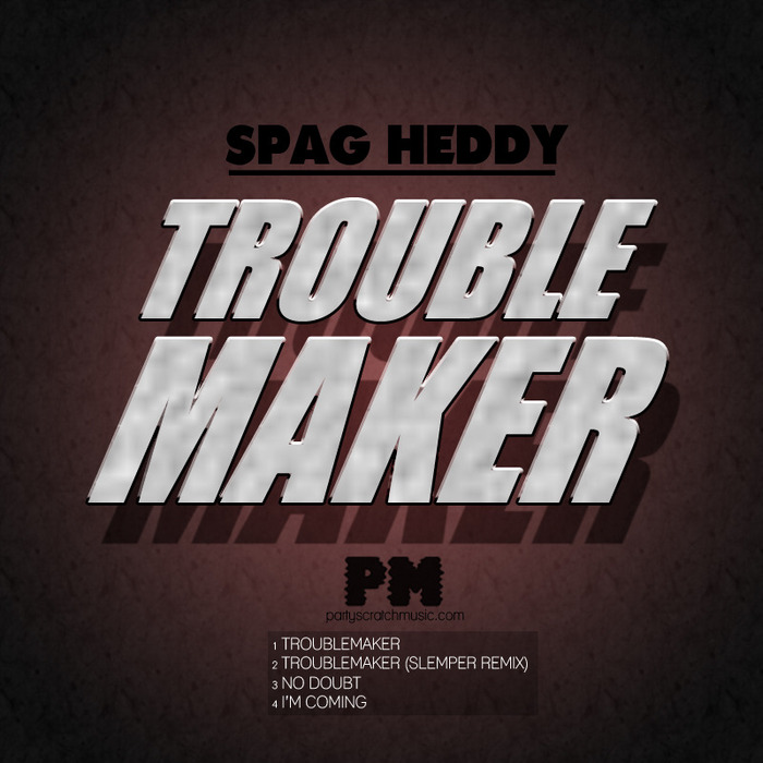 SPAG HEDDY - Troublemaker EP