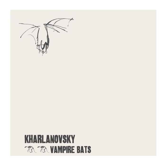 KHARLANOVSKY - Vampire Bats