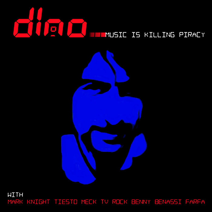 DINO/VARIOUS - Music Is Killing Piracy