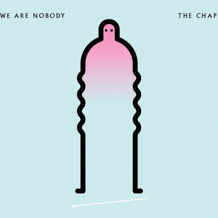 CHAP, The - We Are Nobody