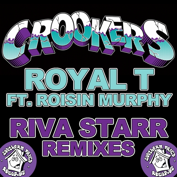 CROOKERS feat ROISIN MURPHY - Royal T (Riva Starr remixes)