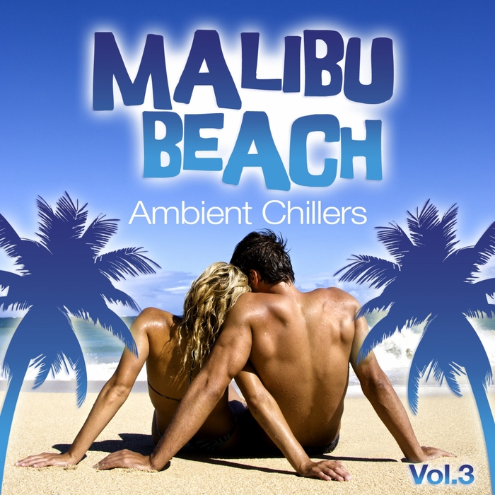 VARIOUS - Malibu Beach Ambient Chillers Vol 3 (Global Chill Out & Erotic Lounge Pearls)