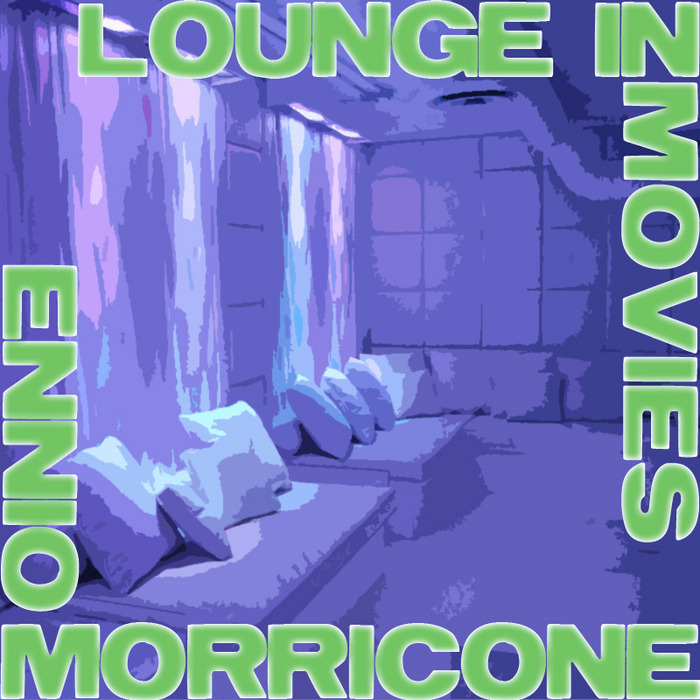 MORRICONE, Ennio - Lounge In Movies