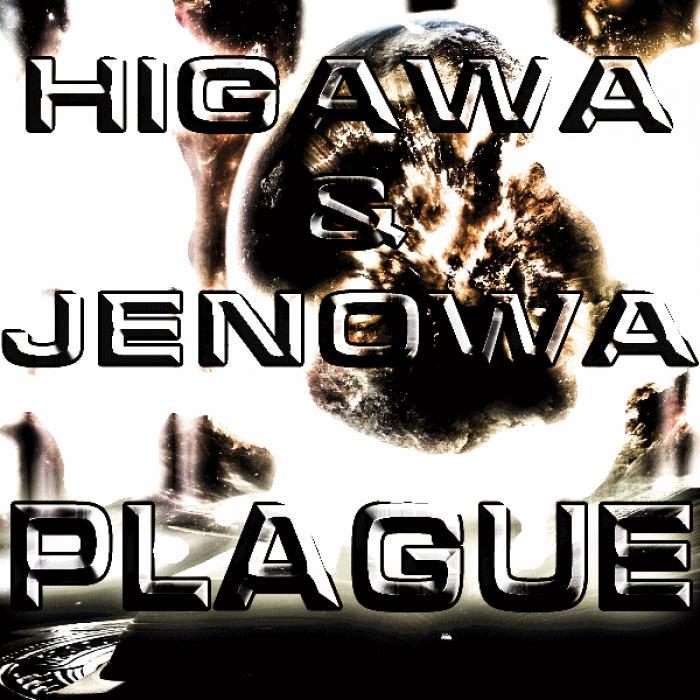 HIGAWA & JENOWA - Plague