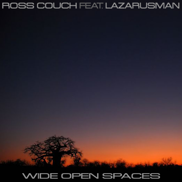 COUCH, Ross feat LAZARUSMAN - Wide Open Spaces