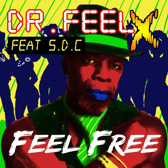 DR FEELX feat STEVE DI CARLO - Feel Free