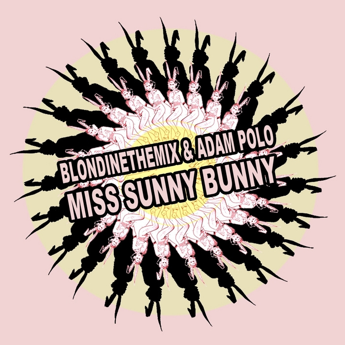 BLONDINETHEMIX/ADAM POLO - Miss Sunny Bunny