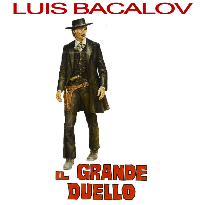 BACALOV, Luis - Il Grande Duello