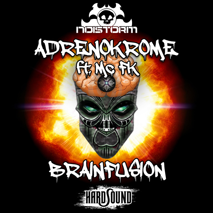 ADRENOKROME feat MC FK - Brainfusion