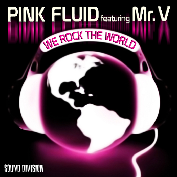 PINK FLUID feat MR V - We Rock The World