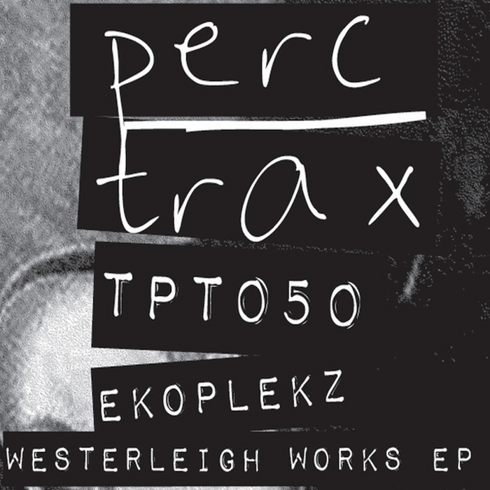 EKOPLEKZ - Westerleigh Works EP