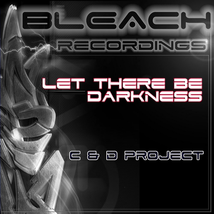 C & D PROJECT - Let There Be Darkness