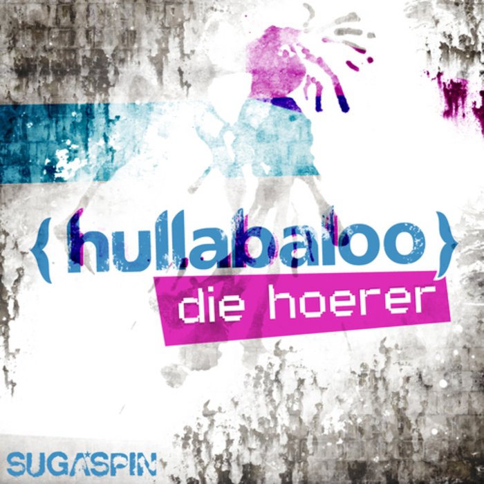 DIE HOERER - Hullabaloo