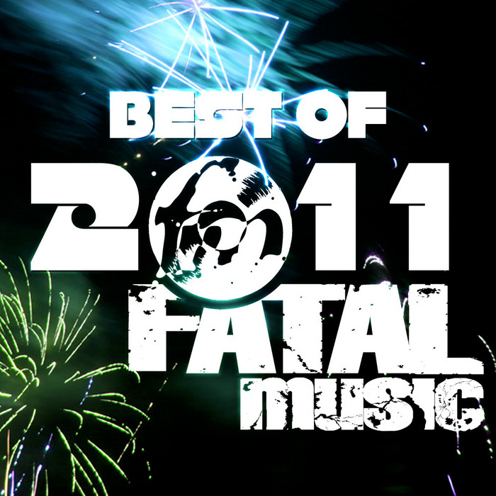 VARIOUS - Best Of Fatal Music 2011