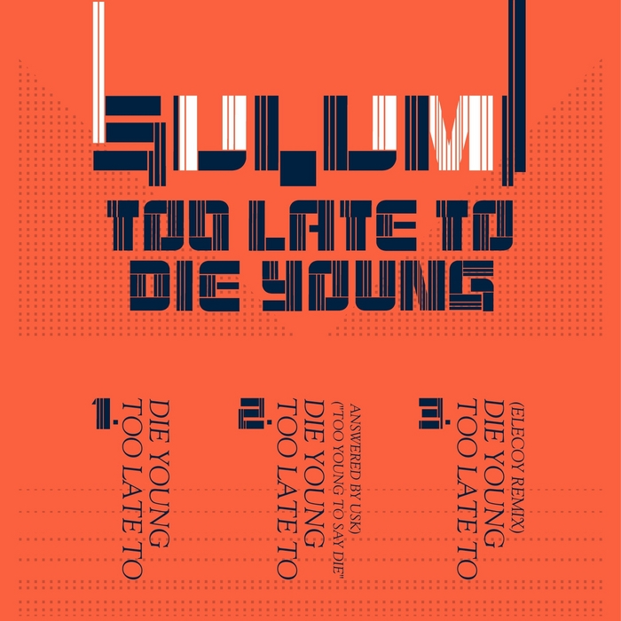 SULUMI - Too Late To Die Young