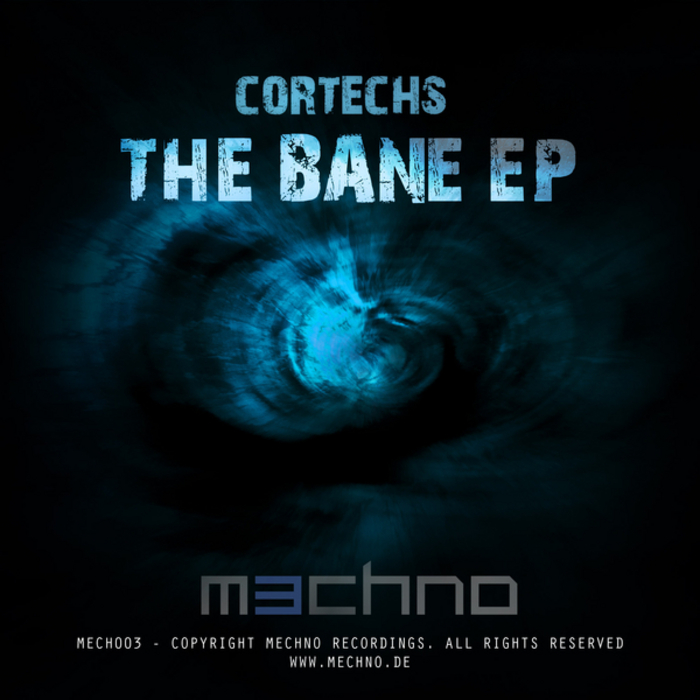 CORTECHS - The Bane EP