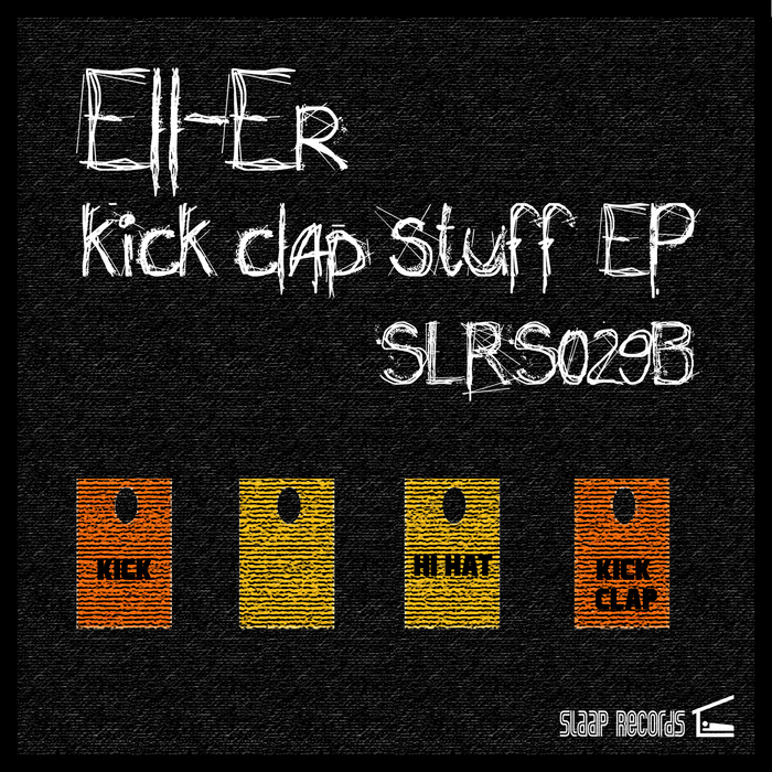 ELL ER - Kick Clap Stuff EP