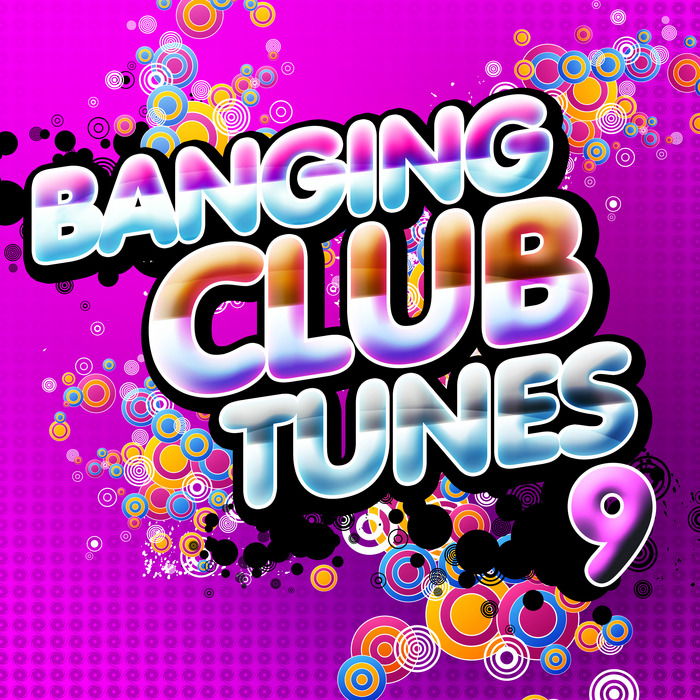 VARIOUS - Banging Club Tunes Vol 9