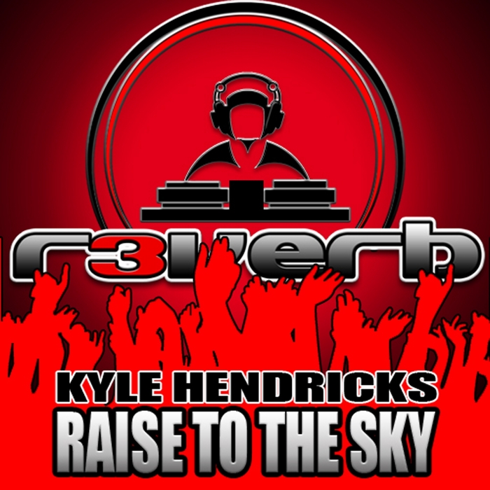 HENDRICKS, Kyle - Raise To The Sky