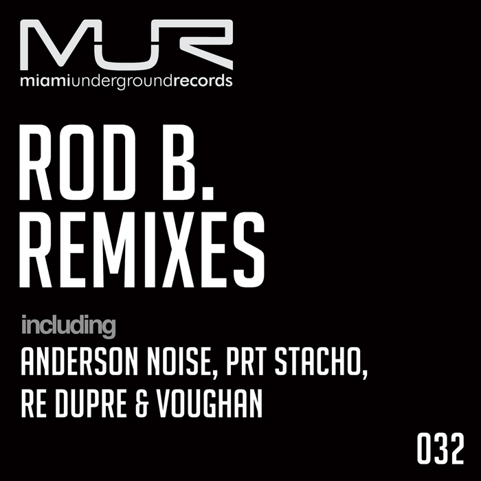 Remixes By Rod B/Anderson Noise/Prt Stacho/Re Dupre/Voughan On MP3, WAV ...