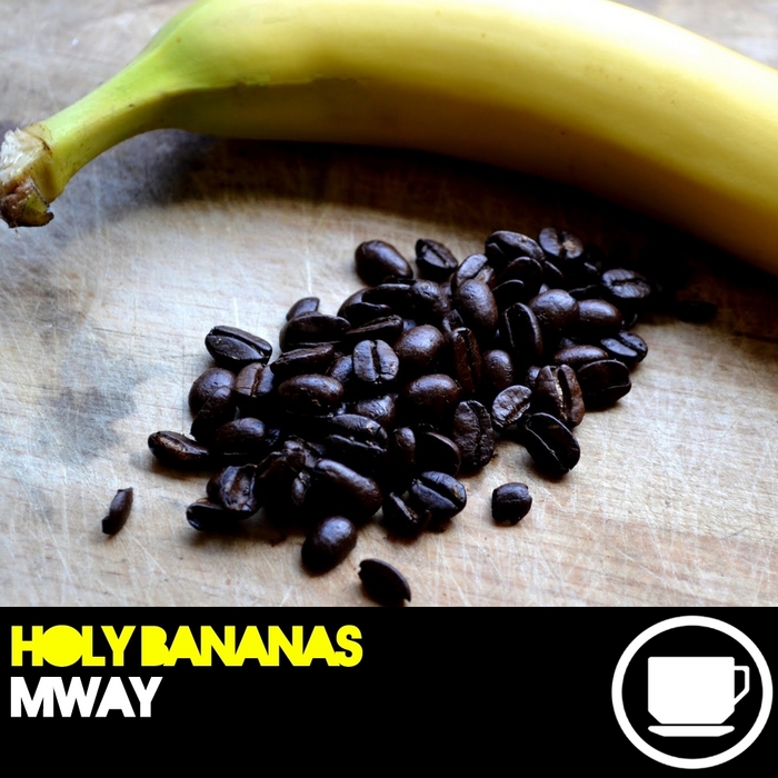 MWAY - Holy Bananas