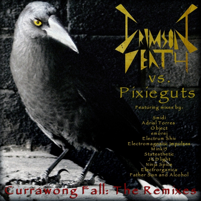 CRIMSON DEATH/PIXIEGUTS - Currawong Fall (The Remixes)