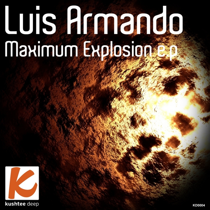 ARMANDO, Luis - Maximum Explosion EP