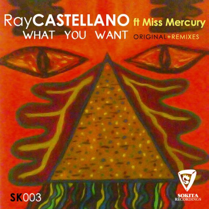 CASTELLANO, Ray/MISS MERCURY - What You Want
