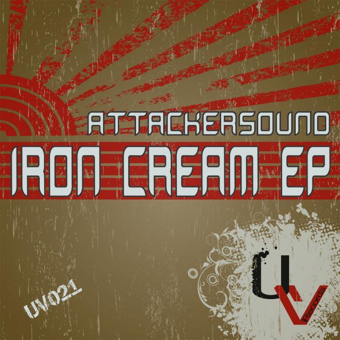 ATTACKERSOUND - Iron Cream EP