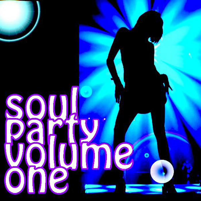 VARIOUS - Soul Party Volume 1