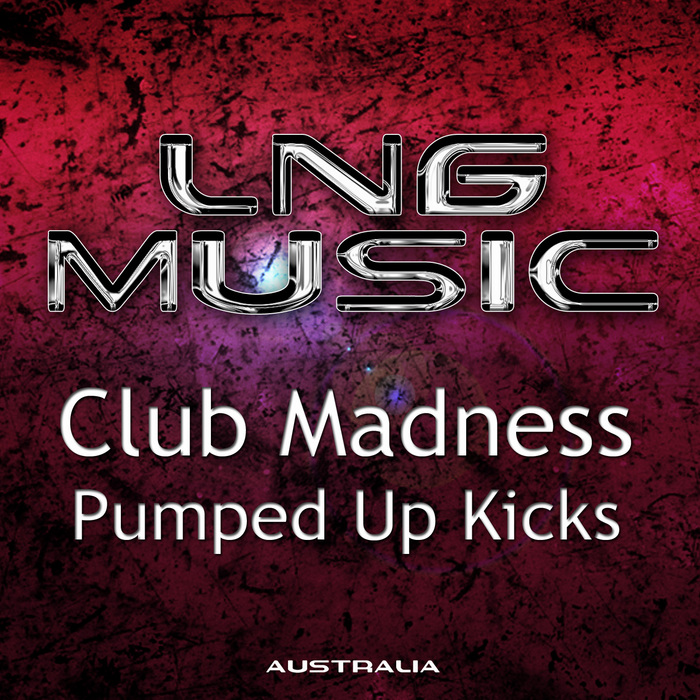 CLUB MADNESS - Pumped Up Kicks