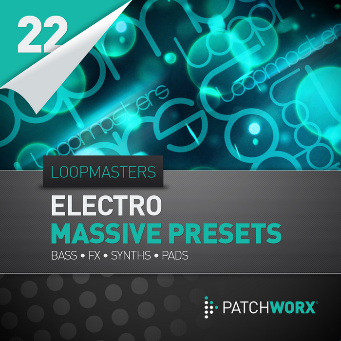 LOOPMASTERS - Patchworx 22: Electro Synths (Sample Pack Massive Presets/MIDI)