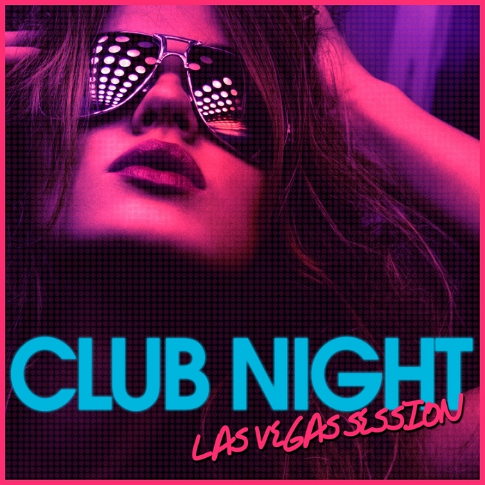 VARIOUS - Club Night (Las Vegas Session)