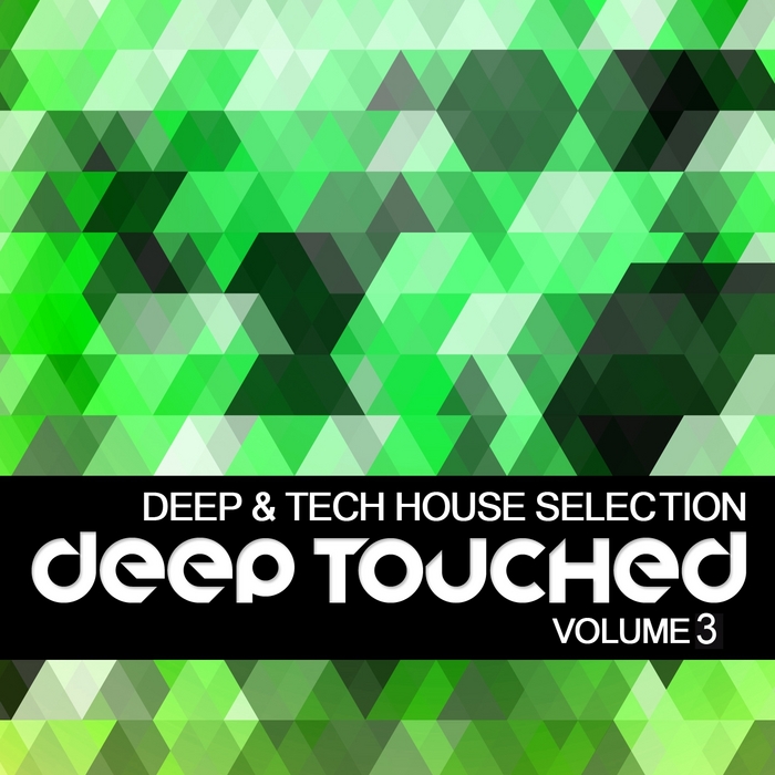 VARIOUS - Deep Touched Vol 3 (Deep & Tech House Selection)