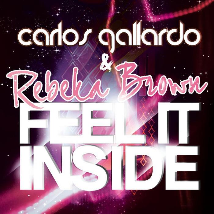 GALLARDO, Carlos/REBEKA BROWN - Feel It Inside EP