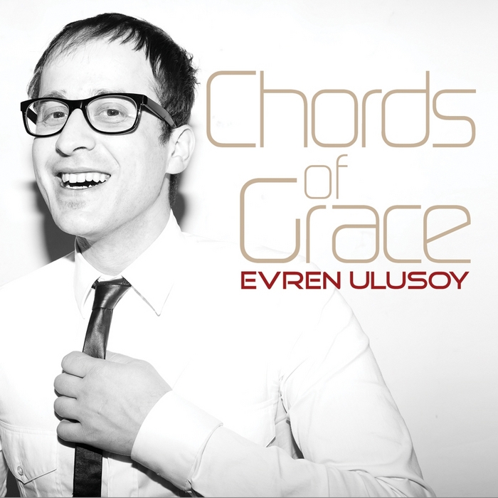ULUSOY, Evren - Chords Of Grace (The Album)