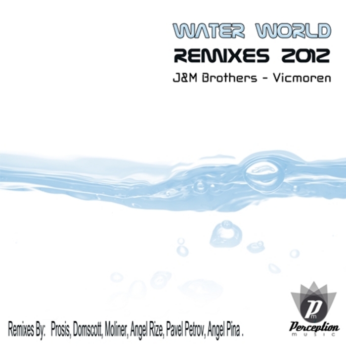 J&M BROTHERS/VICMOREN - Water World (remixes)