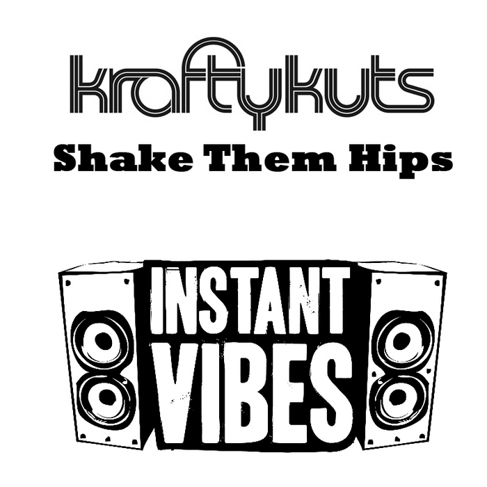 KRAFTY KUTS - Shake Them Hips