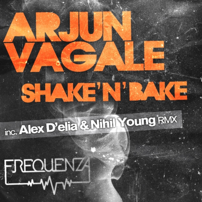 VAGALE, Arjun - Shake 'n' Bake