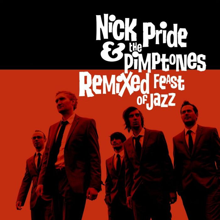 PRIDE, Nick/THE PIMPTONES - Remixed Feast Of Jazz
