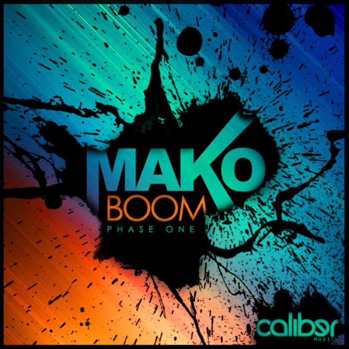 MAKO - Boom EP: Phase One