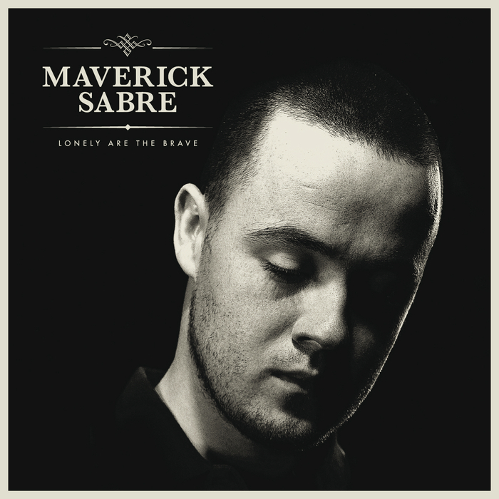 MAVERICK SABRE - Lonely Are The Brave