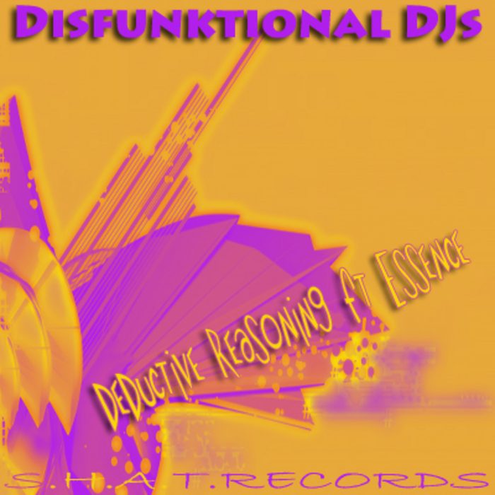 DISFUNKTIONAL DJS feat ESSENCE - Deductive Reasoning