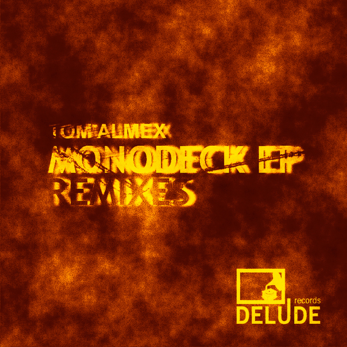 ALMEX, Tom - Monodeck Remix EP