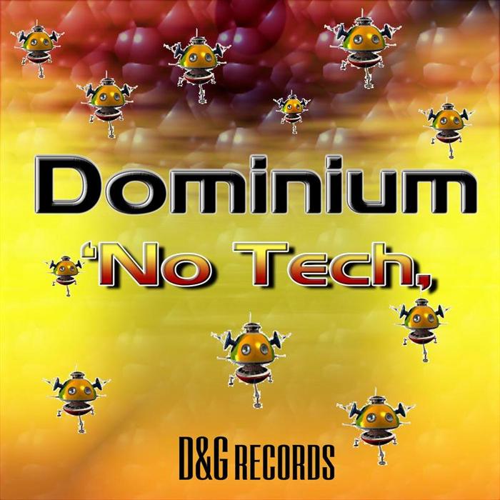 DOMINIUM - No Tech